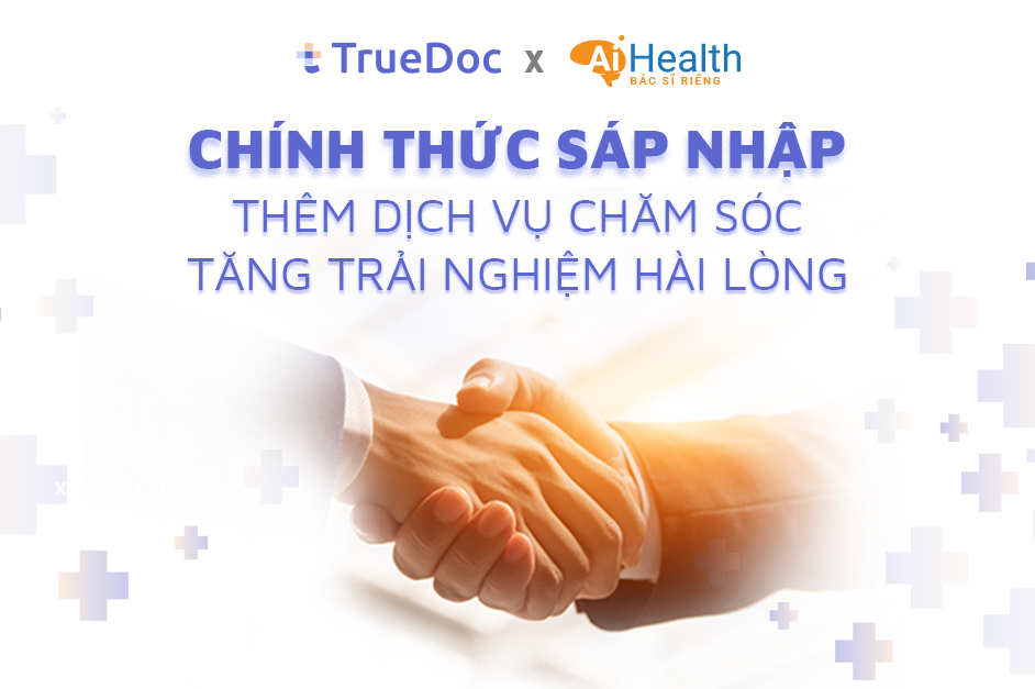 TrueDoc và AiHealth chính thức sáp nhập, sẵn sàng bứt phá